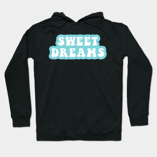 Sweet Dreams Hoodie